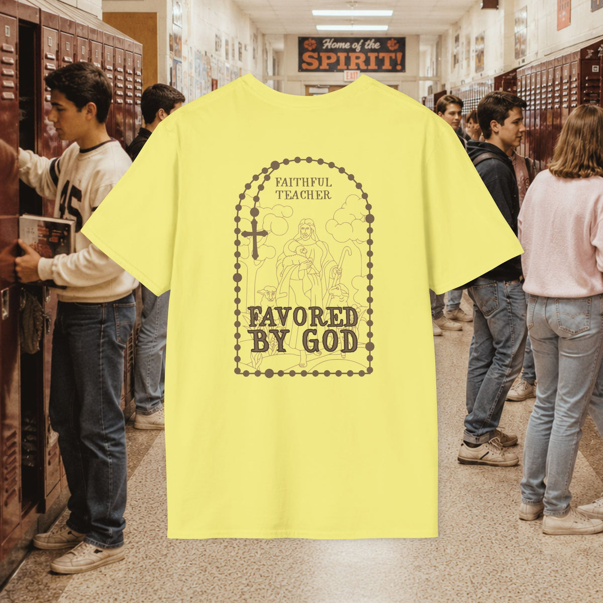 Faithful Teacher, Favored by God T-Shirt