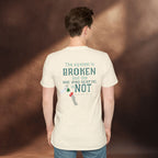 The System Is Broken, But the One Who Sent Me Is Not T-Shirt