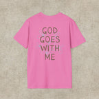 God Goes With Me T-Shirt