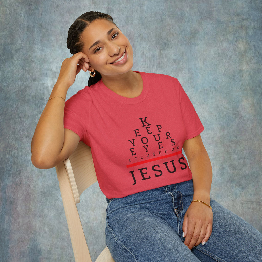 Keep Your Eyes Focused On Jesus T-Shirt