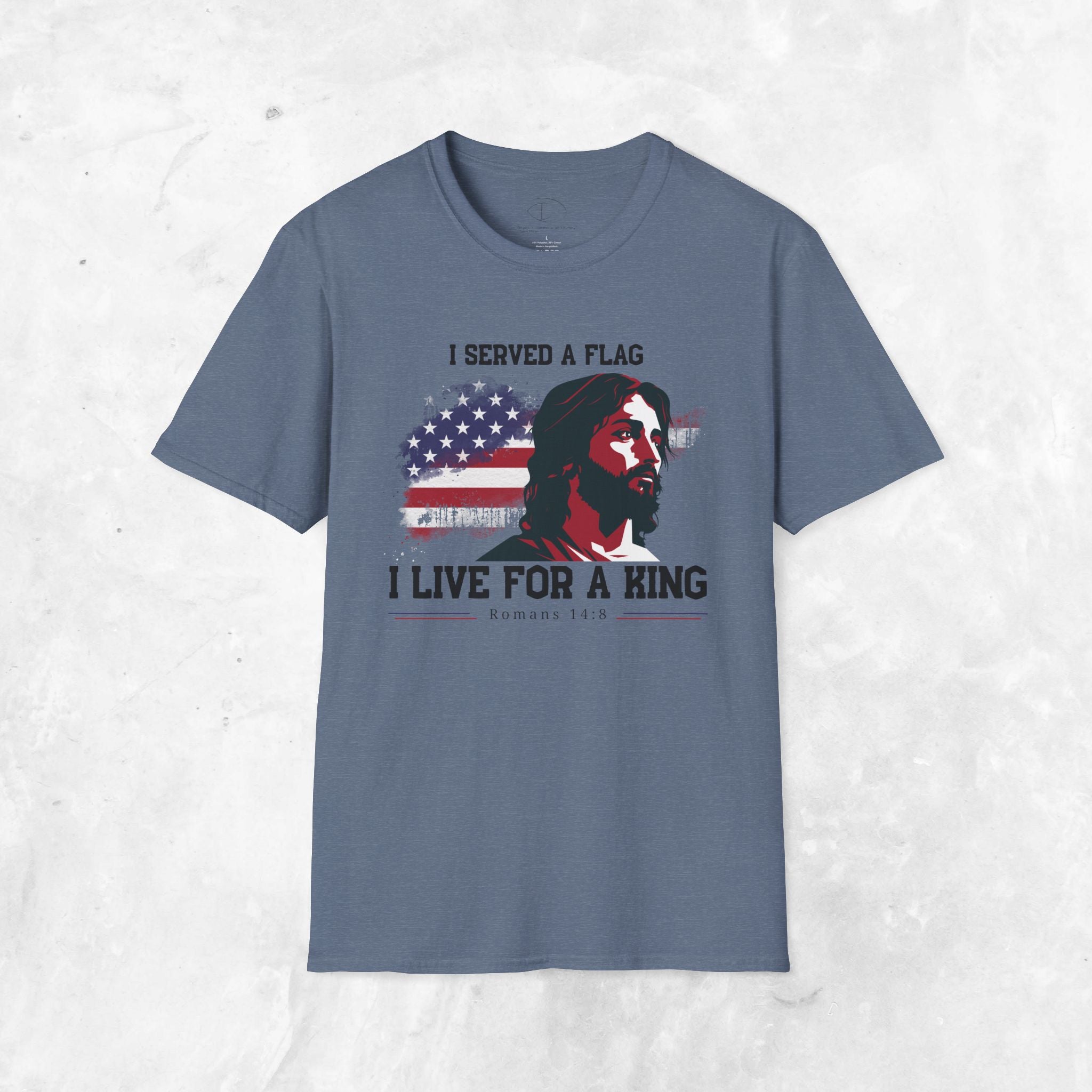 I Served a Flag, I Live for a King T-Shirt
