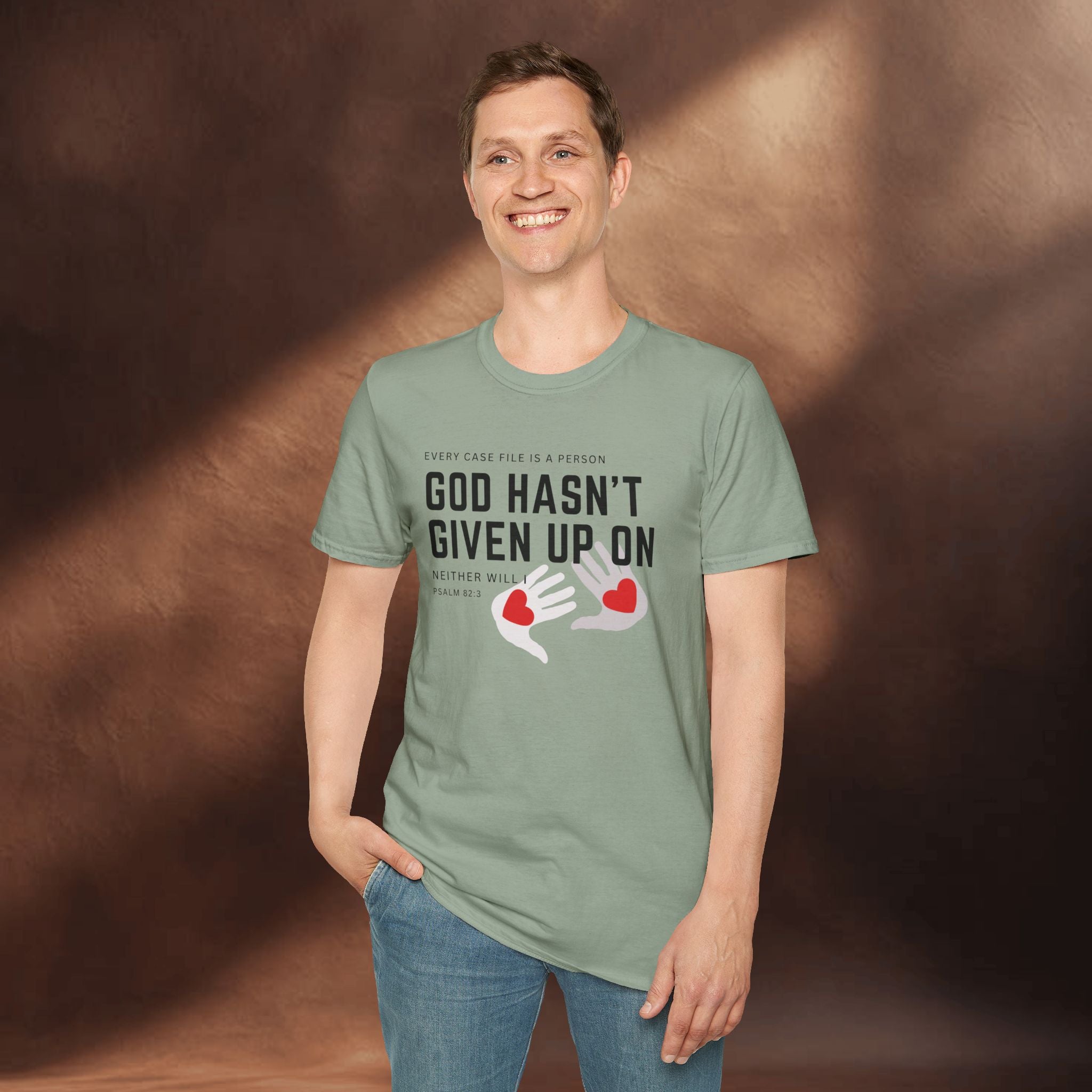 Every Case file is a person God hasn't given up in- Neither will I - T-Shirt