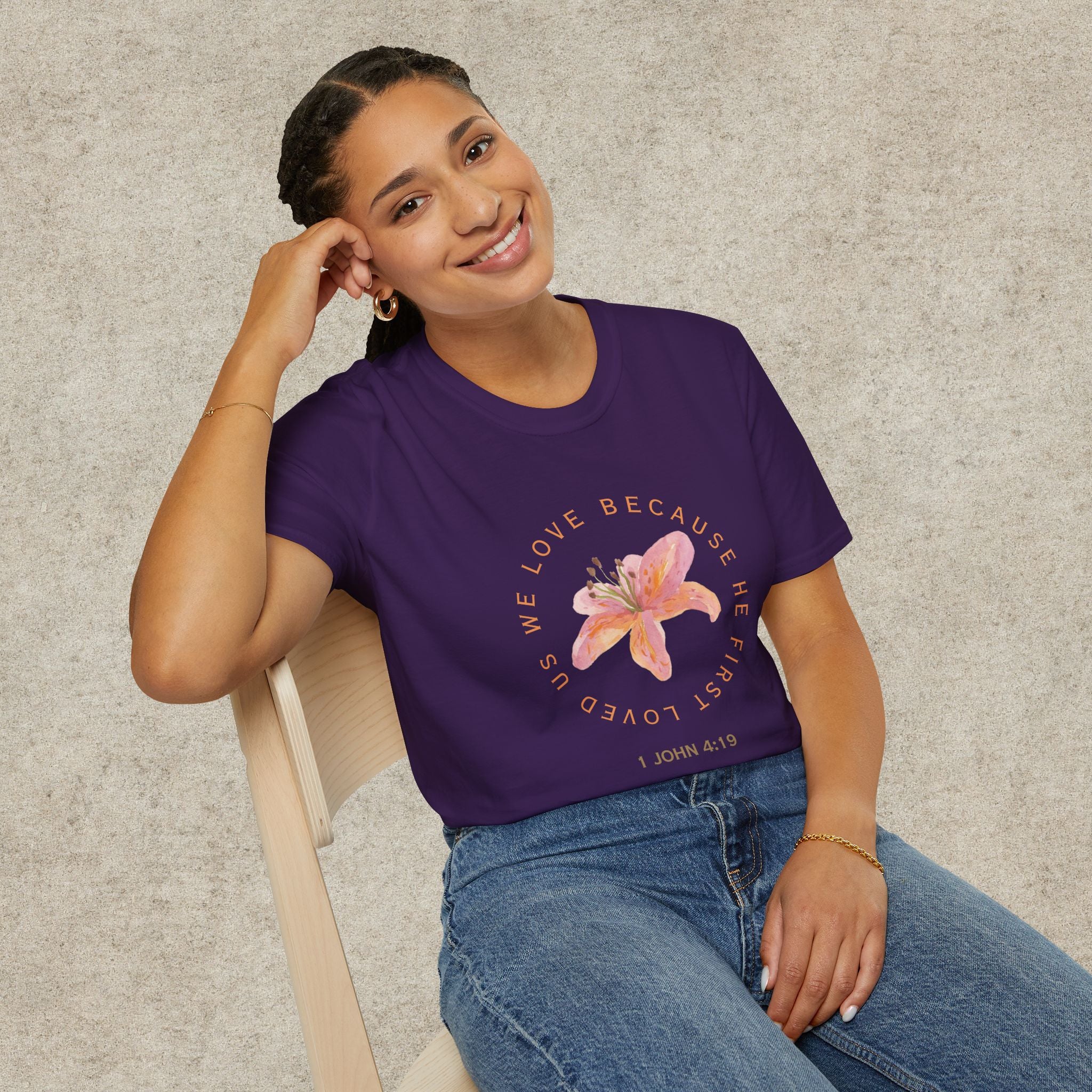 We Love Because He First Loved Us T-Shirt