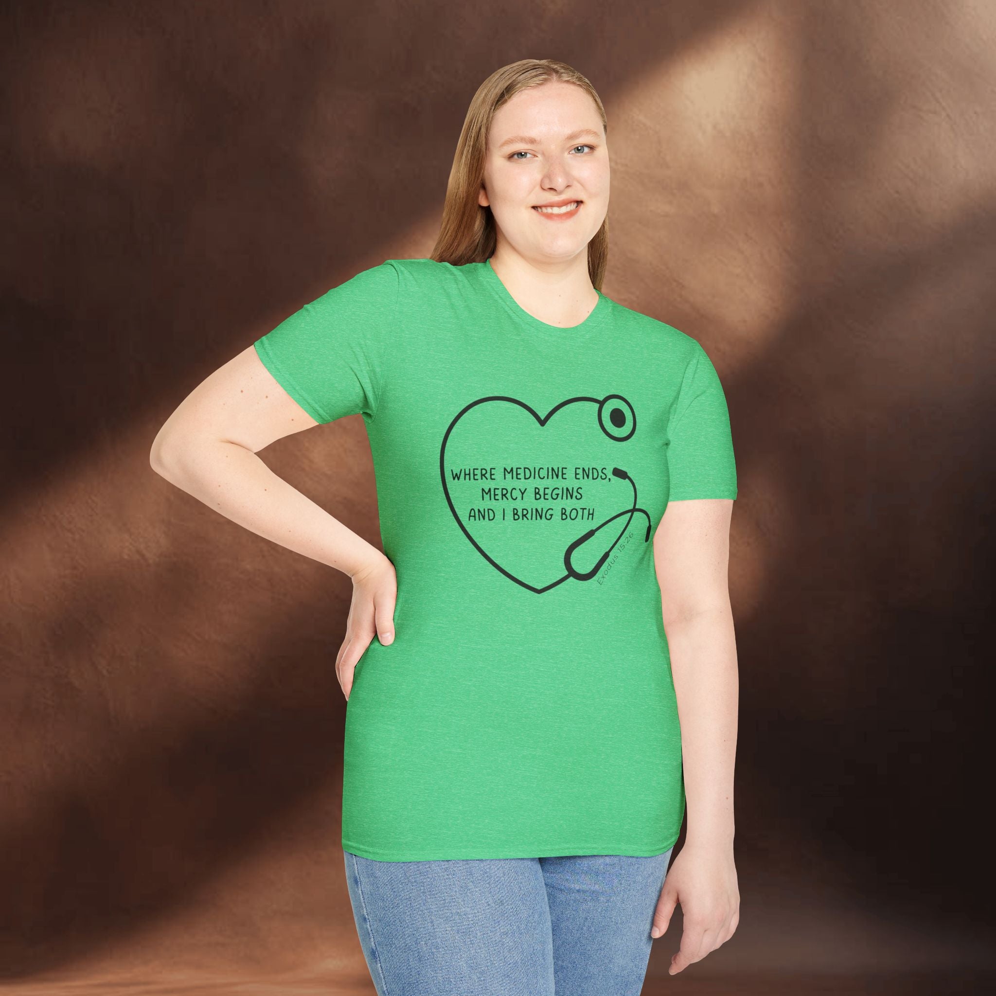 Mercy begins - Exodus 15:26 T-Shirt