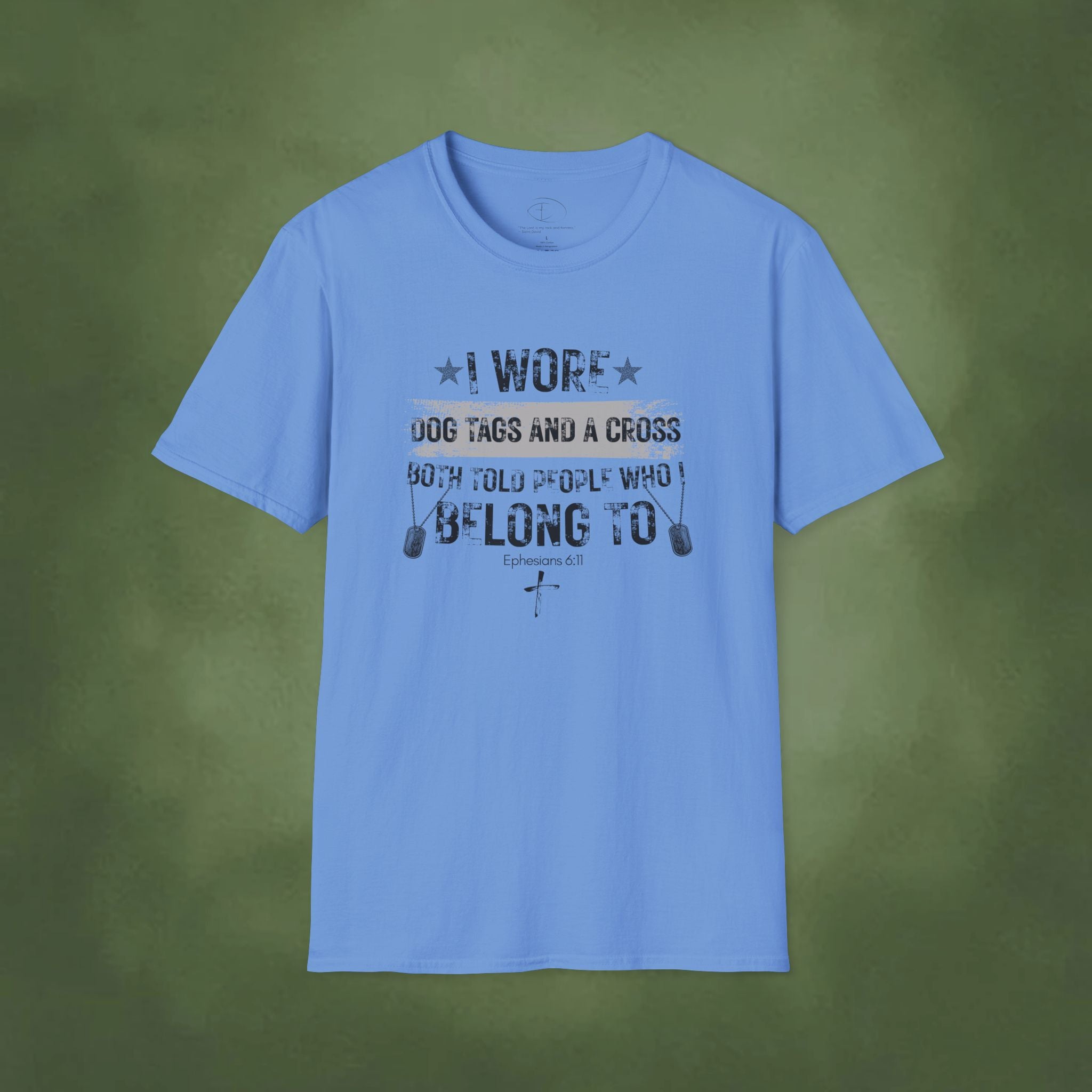I Wore Dog Tags and a Cross—Both Told People Who I Belong To T-Shirt