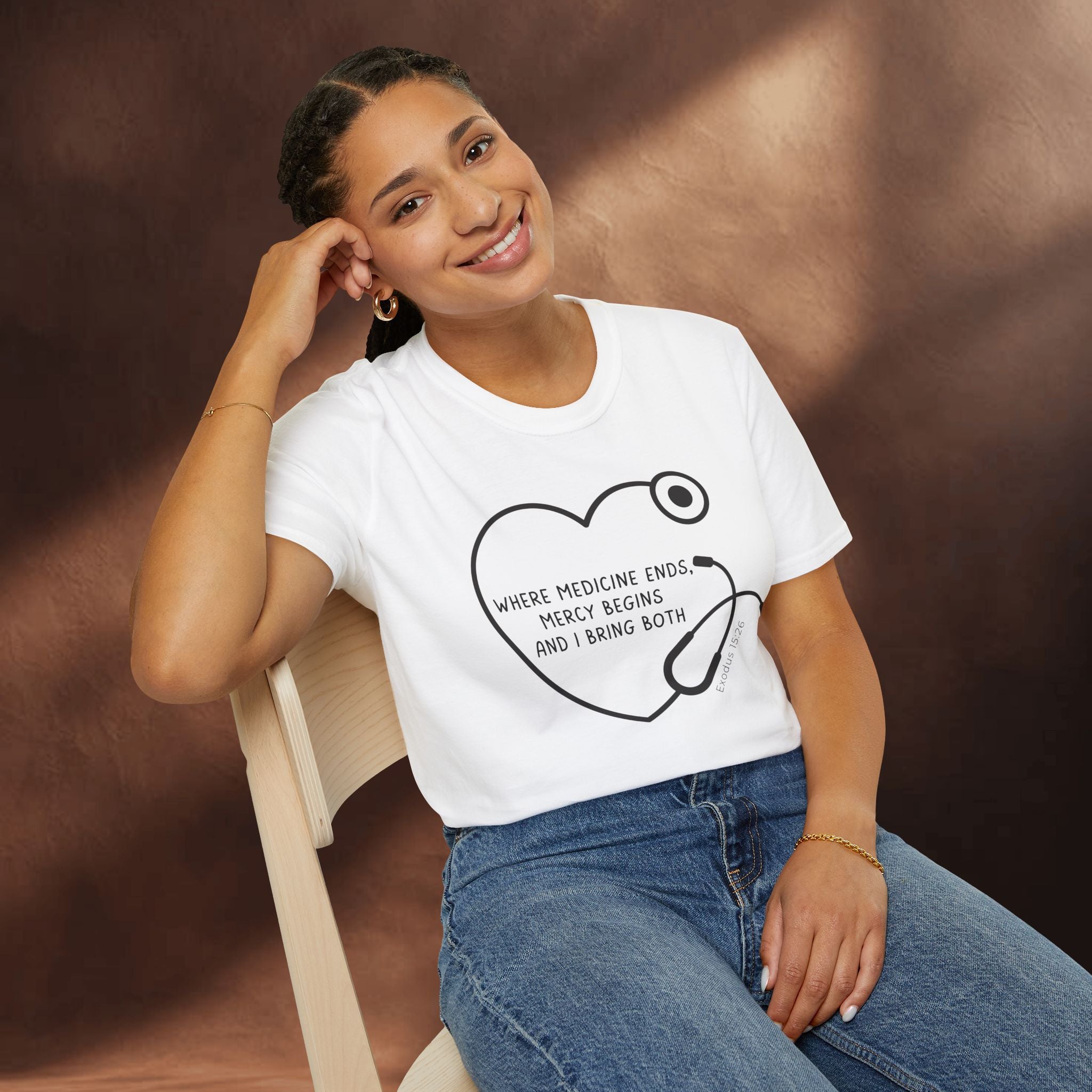 Mercy begins - Exodus 15:26 T-Shirt