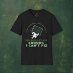 I Debug Code for a Living and Turn to God When Life Has Errors I Can't Fix T-Shirt