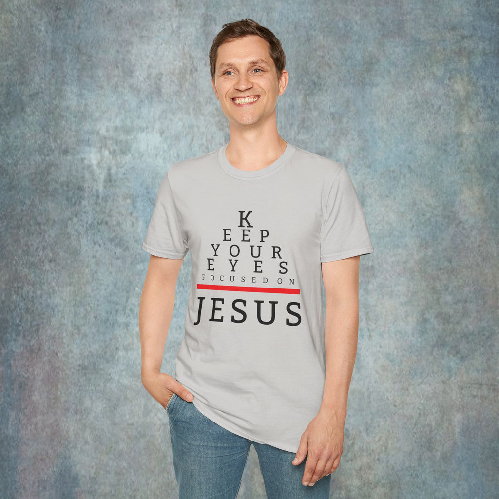 Keep Your Eyes Focused On Jesus T-Shirt