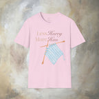 Less Hurry More Him T-Shirt