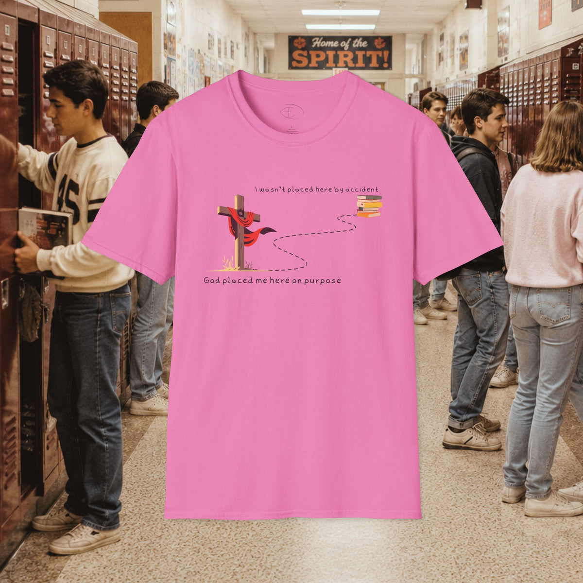 I Wasn’t Placed Here by Accident T-Shirt