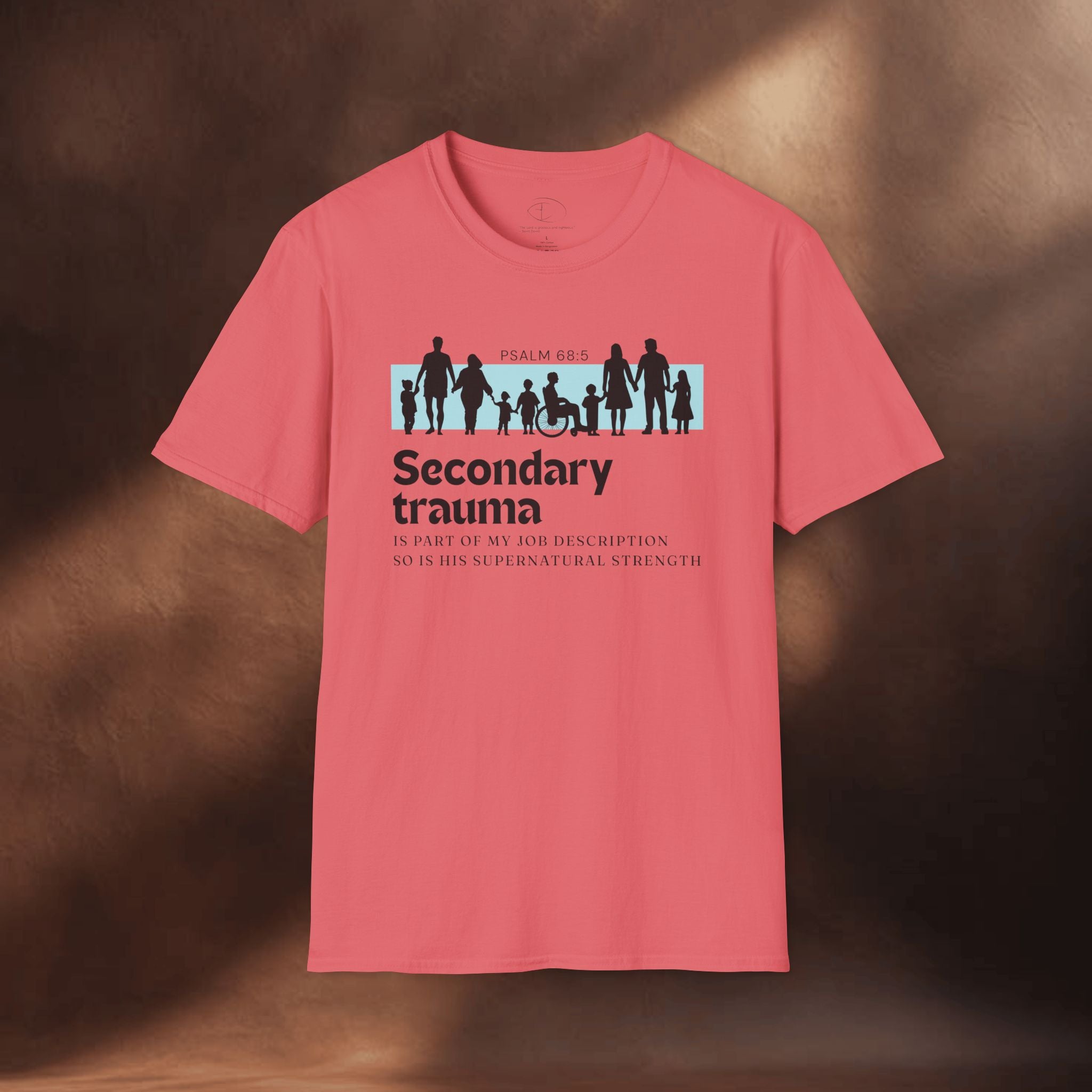His Supernatural Strength - Psalm 68:5 T-Shirt