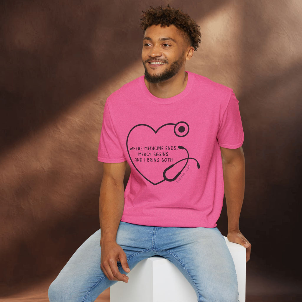 Mercy begins - Exodus 15:26 T-Shirt