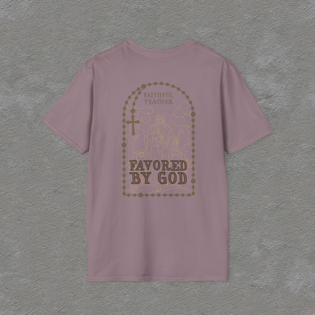 Faithful Teacher, Favored by God T-Shirt