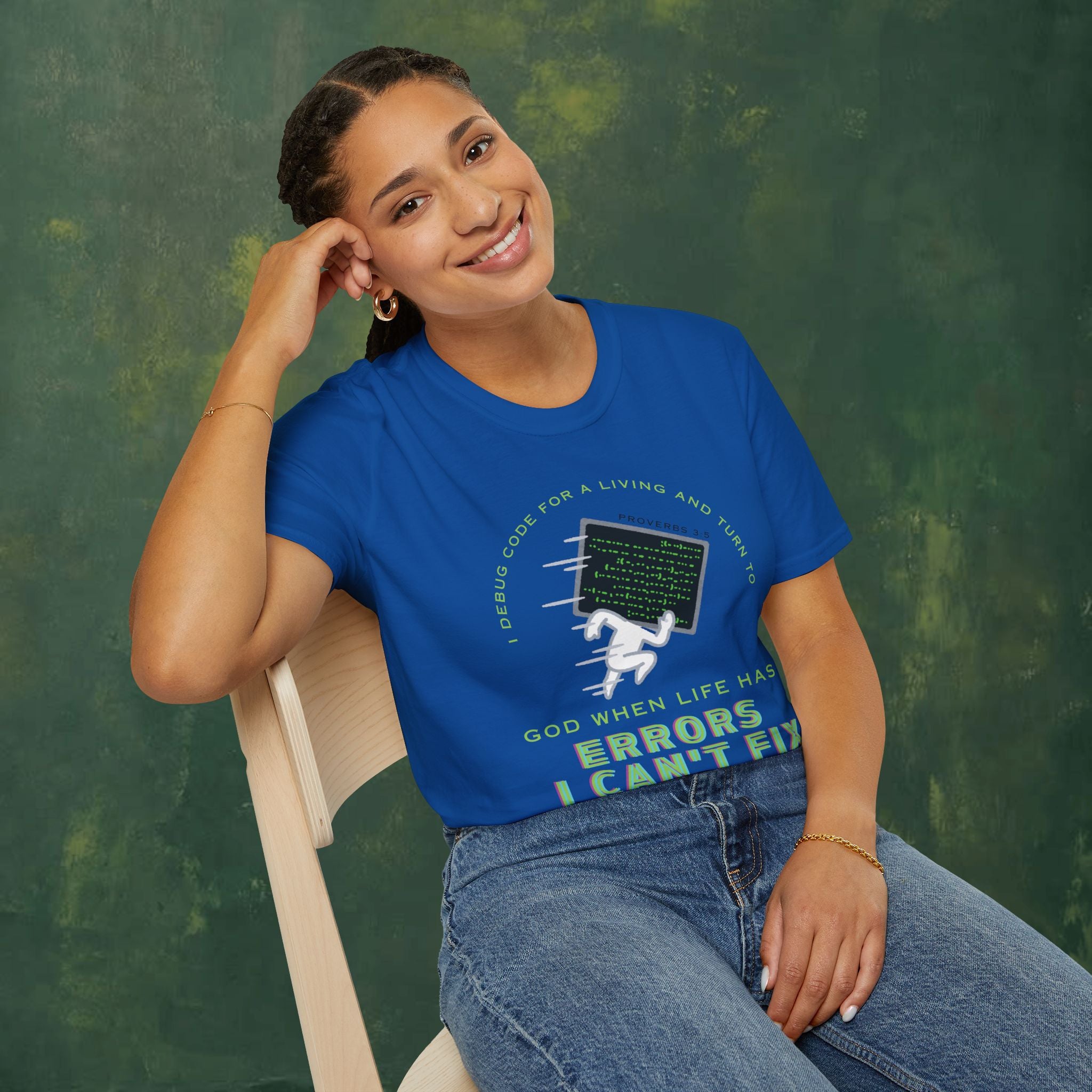I Debug Code for a Living and Turn to God When Life Has Errors I Can't Fix T-Shirt