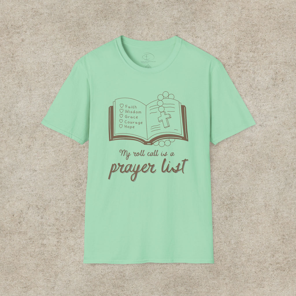 My Roll Call Is a Prayer List T-Shirt
