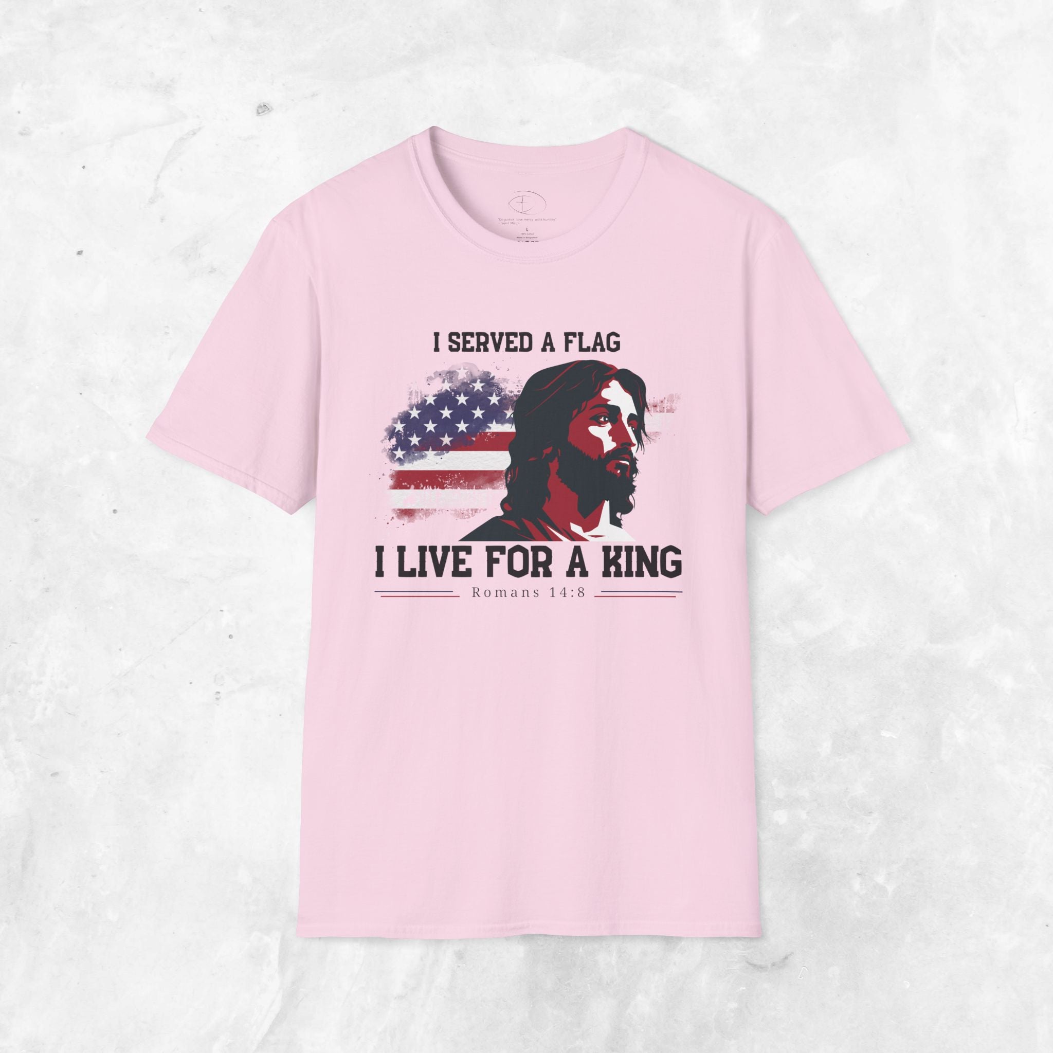 I Served a Flag, I Live for a King T-Shirt