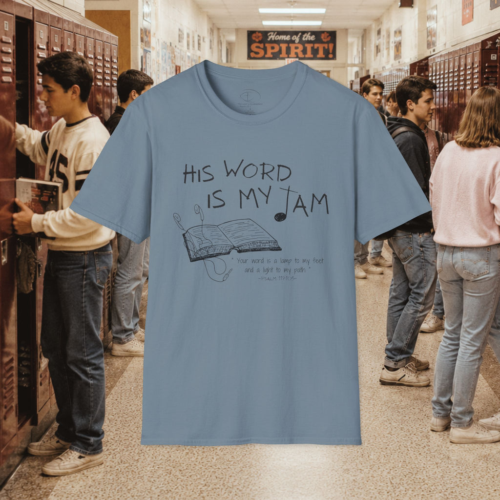 His Word Is My Jam T‑Shirt