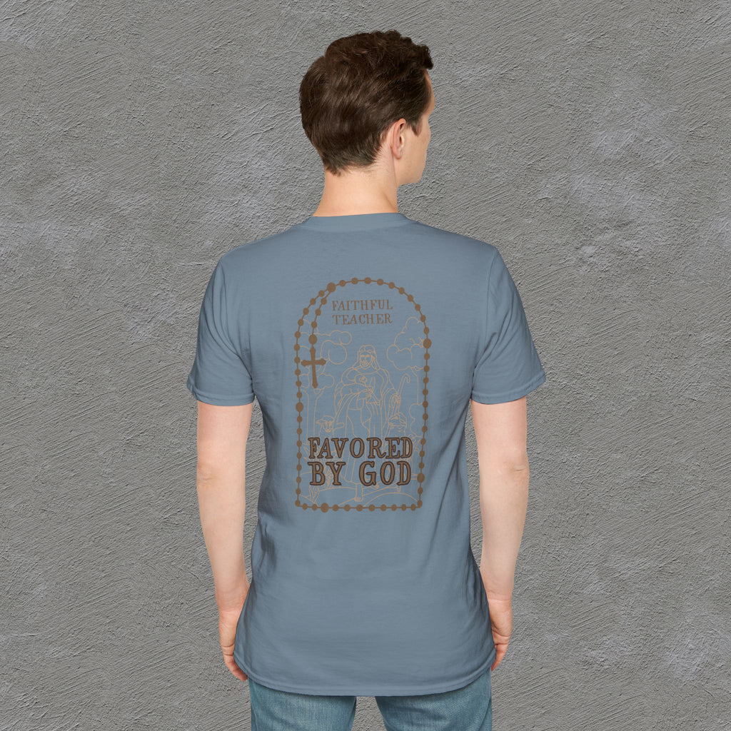 Faithful Teacher, Favored by God T-Shirt