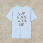God Goes With Me T-Shirt