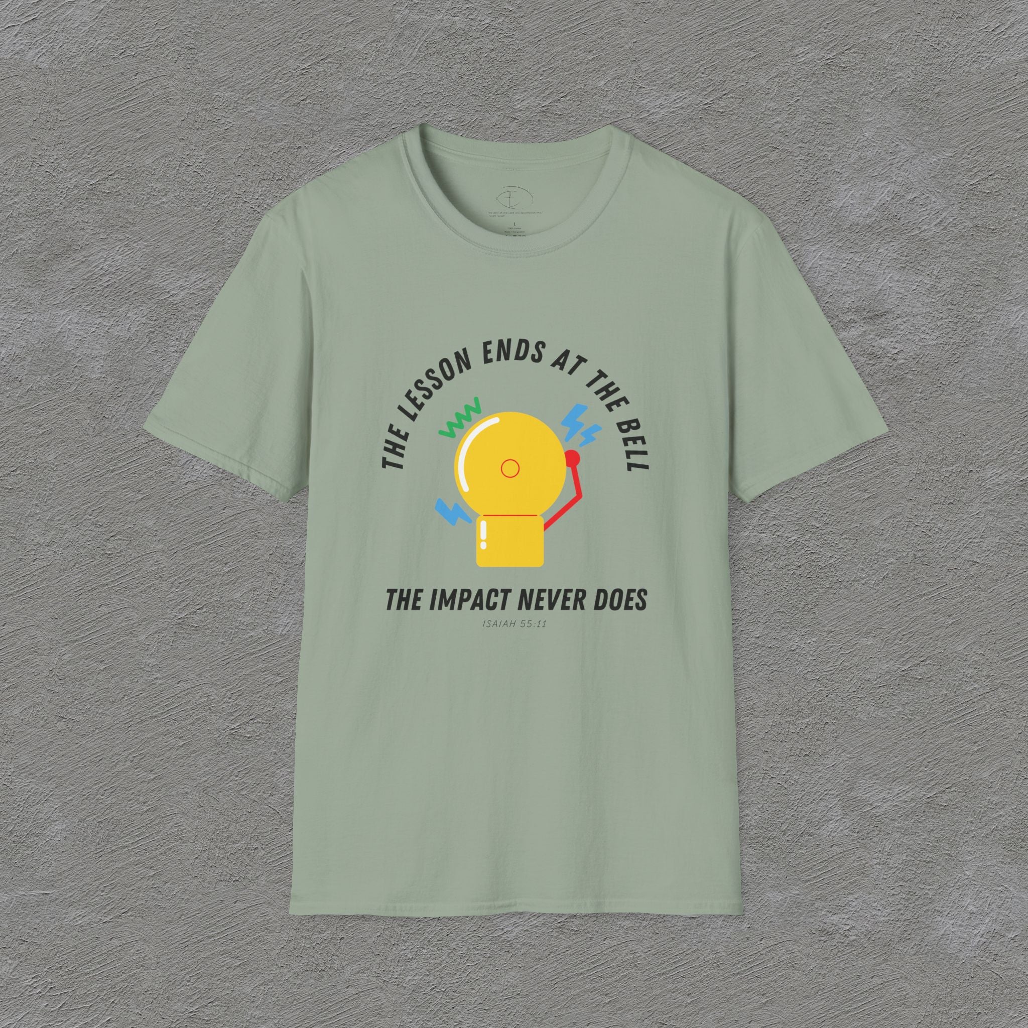 The Impact Never ends - Isaiah 55:11 T-shirt