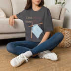 Less Hurry More Him T-Shirt