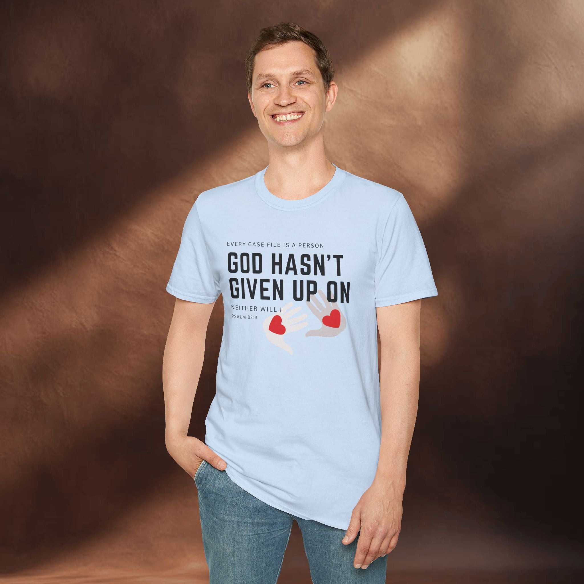 Every Case file is a person God hasn't given up in- Neither will I - T-Shirt