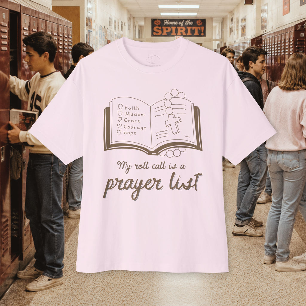 My Roll Call Is a Prayer List Oversize T-Shirt