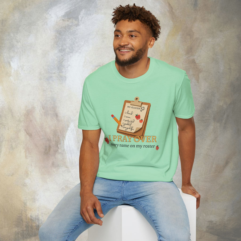 I Pray Over Every Name on My Roster T-Shirt