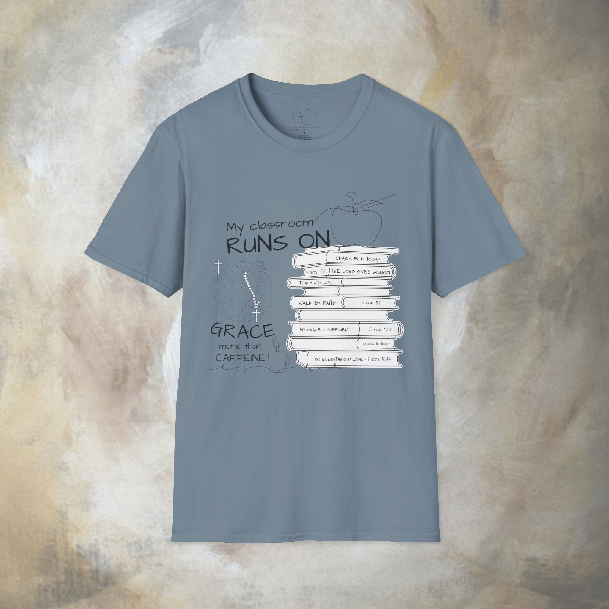 Teacher T-Shirt — “My Classroom Runs On Grace, Love & Prayer” Graphic Tee