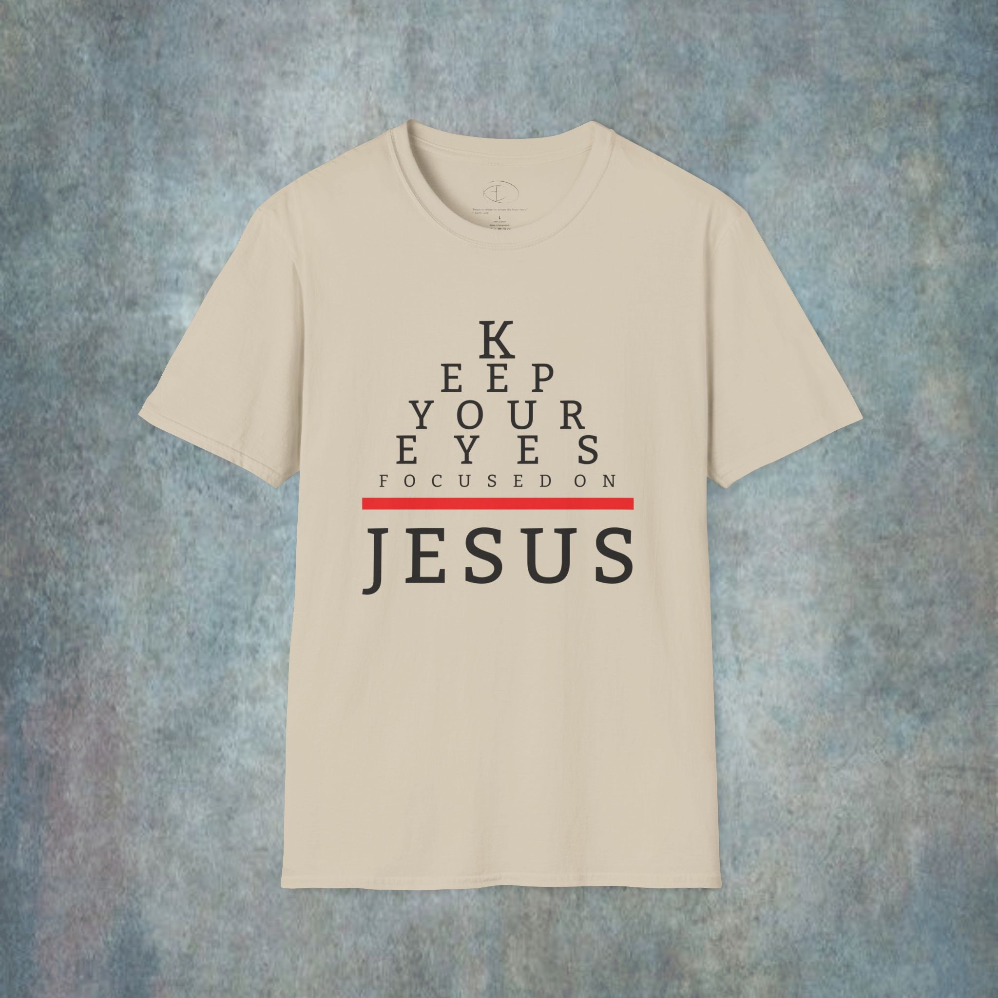 Keep Your Eyes Focused On Jesus T-Shirt