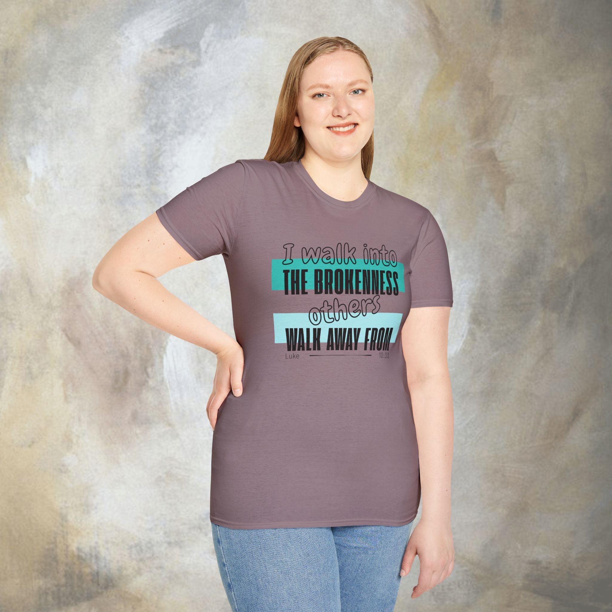 I walk into the brokenness - Luke 10:33 T-Shirt