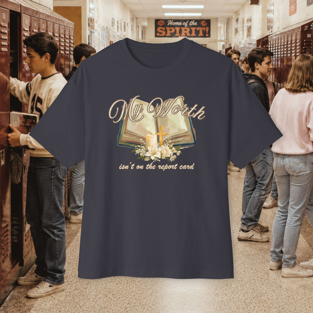 My Worth Isn’t on the Report Card Oversized T-Shirt