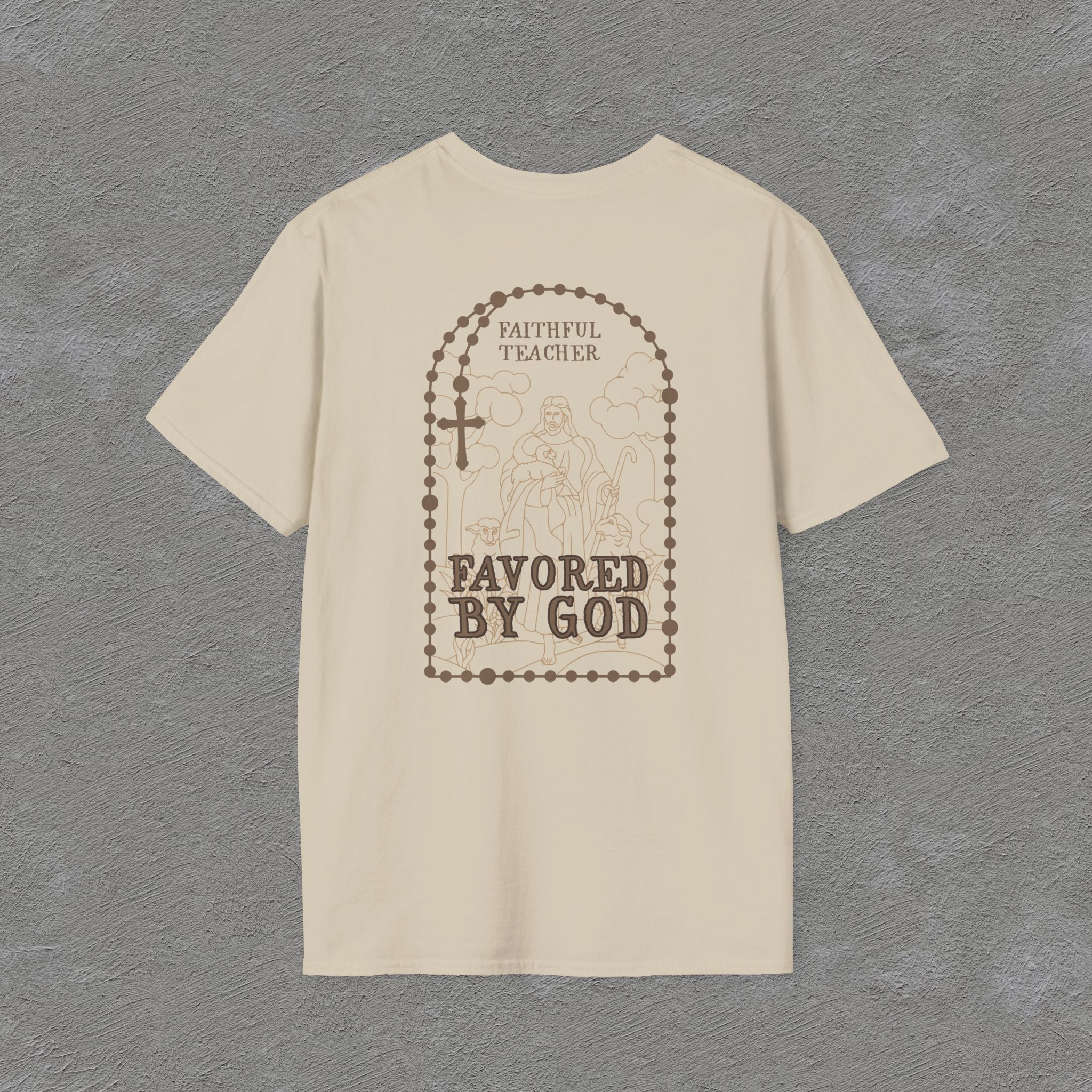 Faithful Teacher, Favored by God T-Shirt