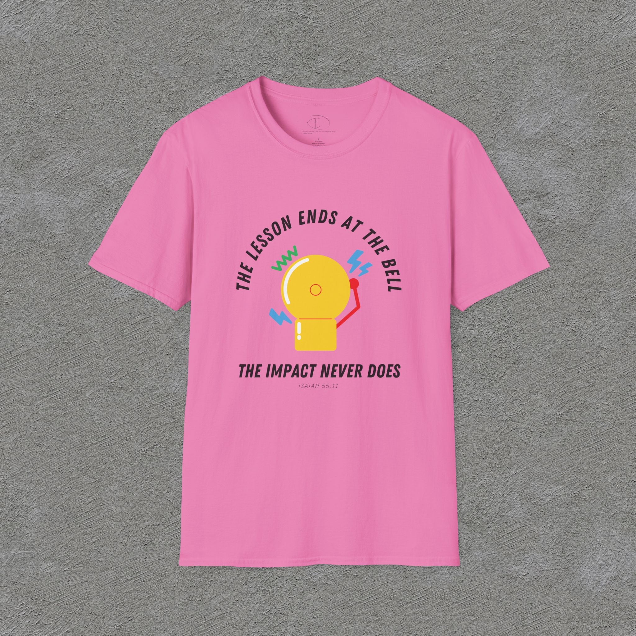 The Impact Never ends - Isaiah 55:11 T-shirt