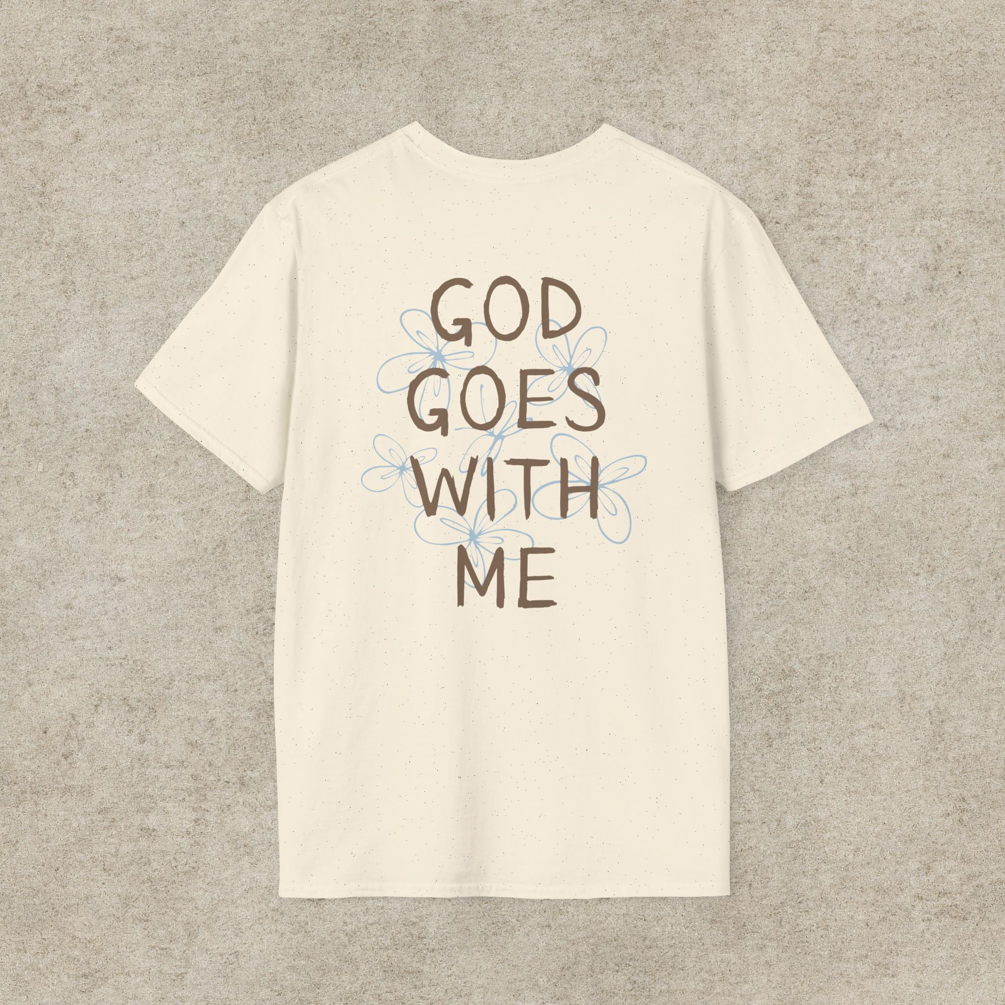 God Goes With Me T-Shirt