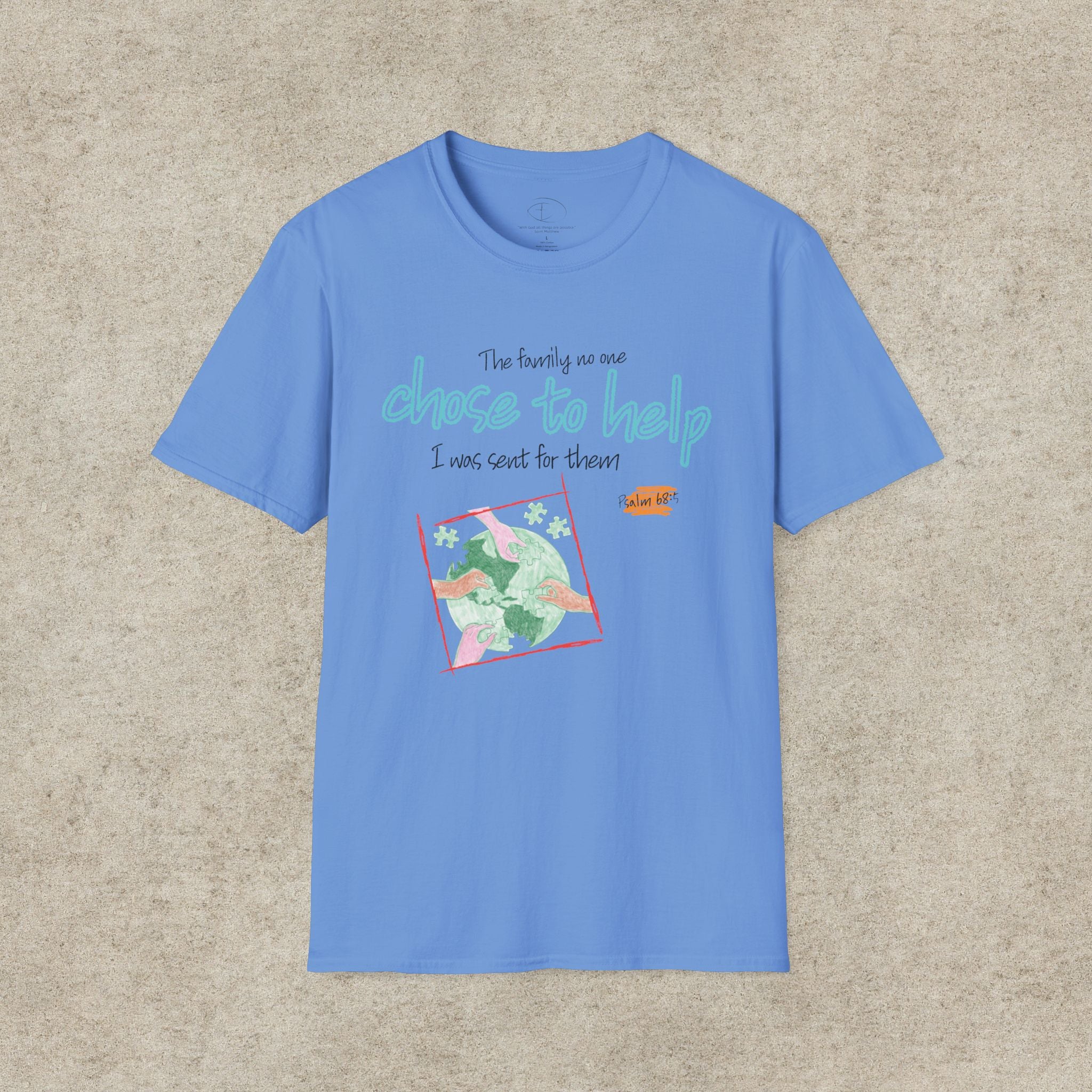 The Family No One Chose to Help. I Was Sent for Them T-Shirt