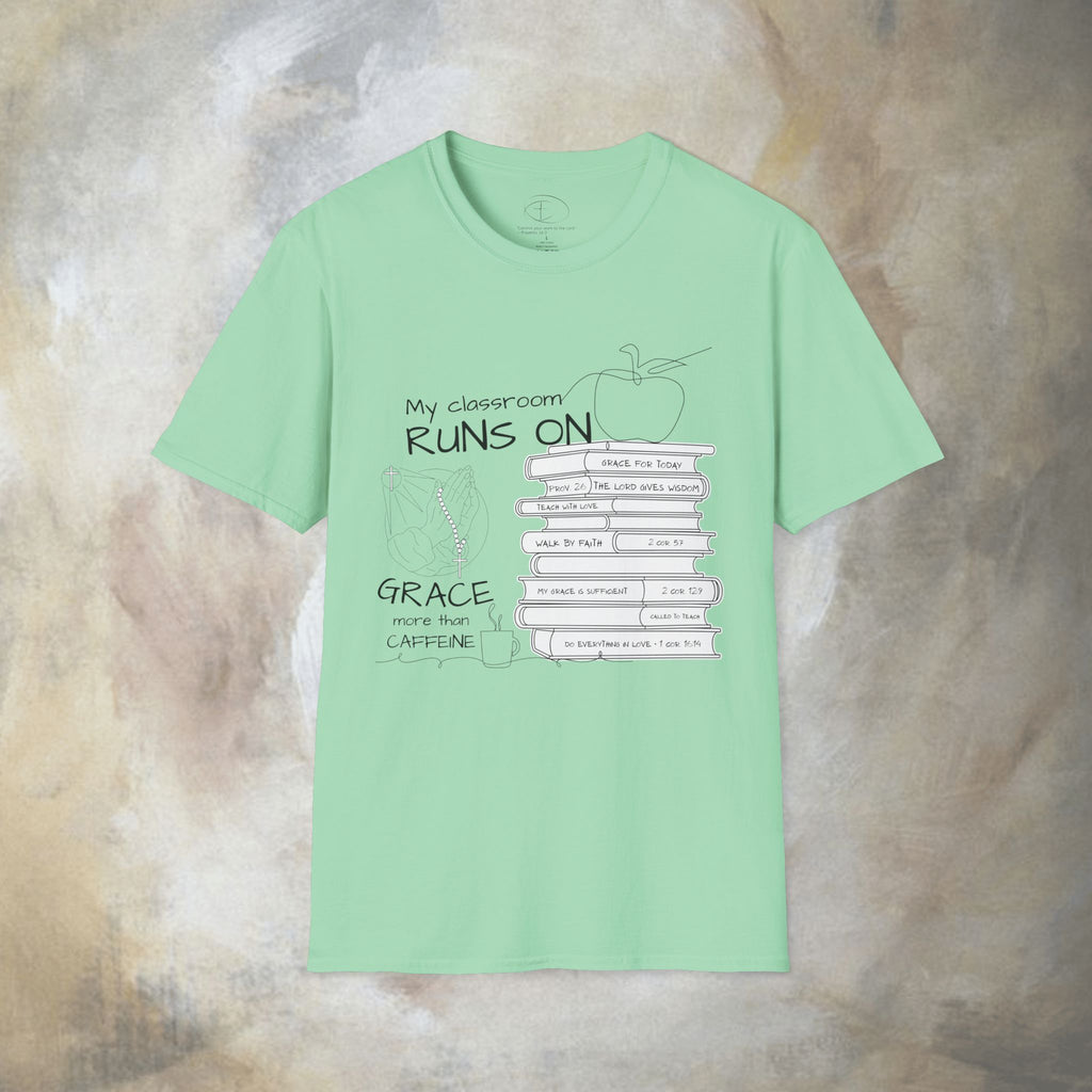 Teacher T-Shirt — “My Classroom Runs On Grace, Love & Prayer” Graphic Tee