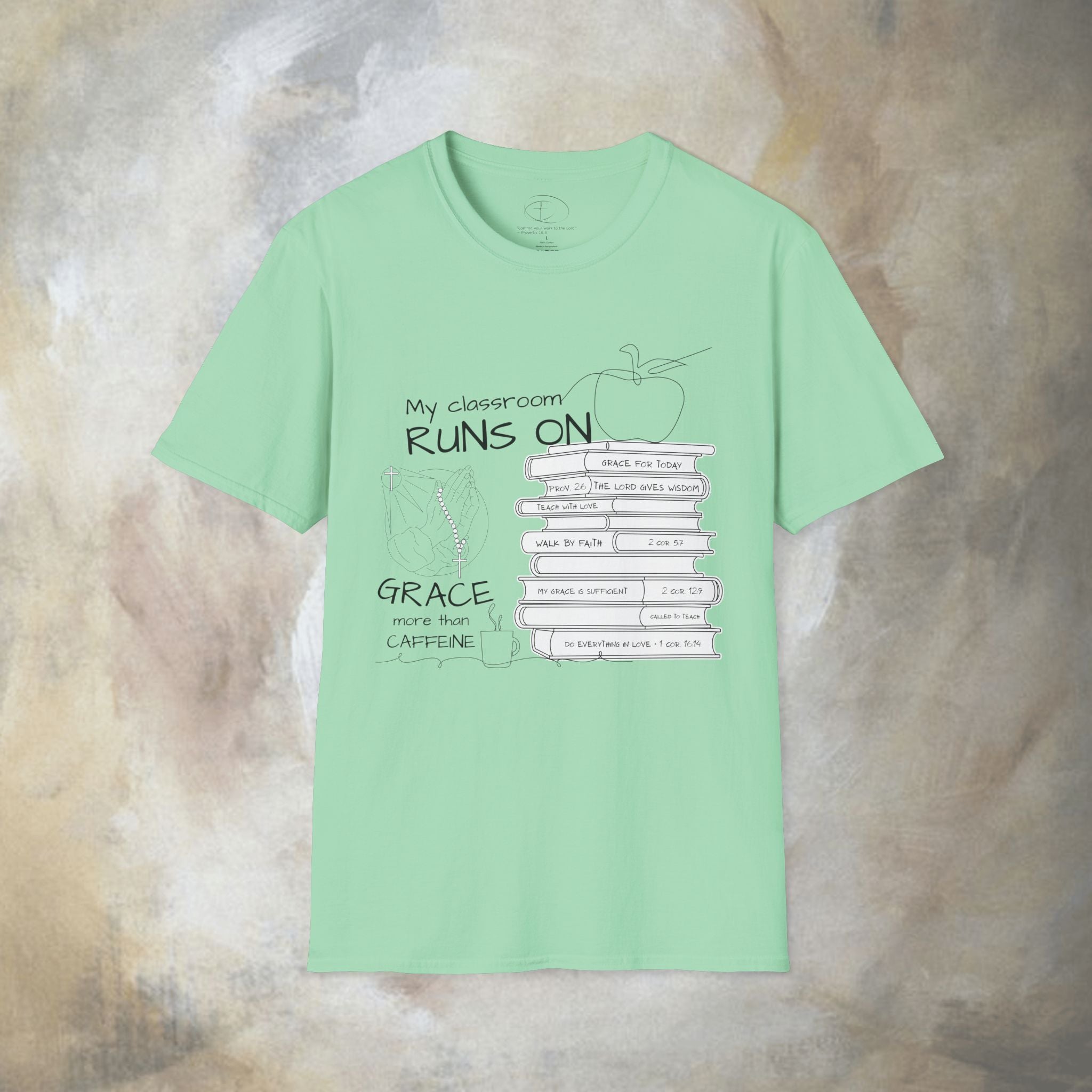 Teacher T-Shirt — “My Classroom Runs On Grace, Love & Prayer” Graphic Tee