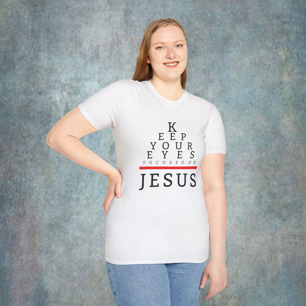Keep Your Eyes Focused On Jesus T-Shirt