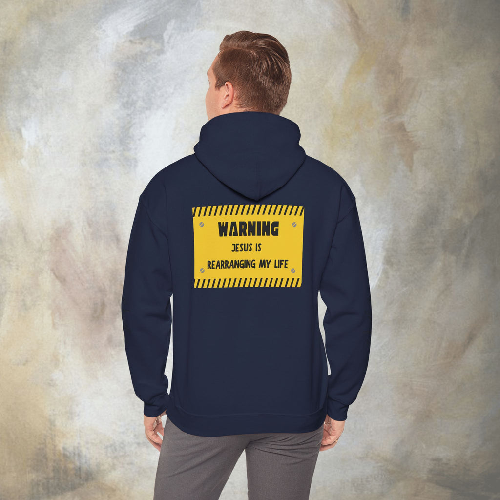 Warning: Jesus Is Rearranging My Life Hoodie
