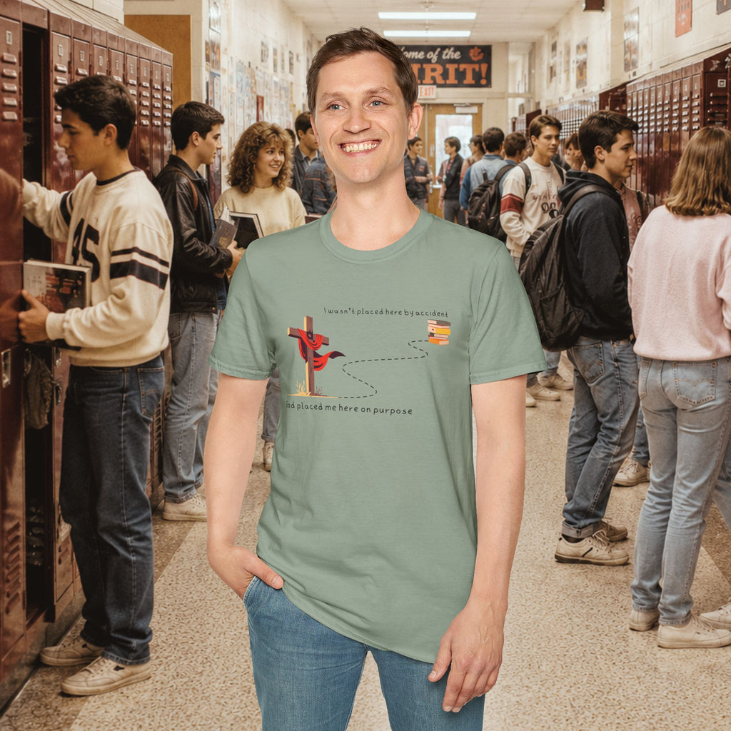 I Wasn’t Placed Here by Accident T-Shirt