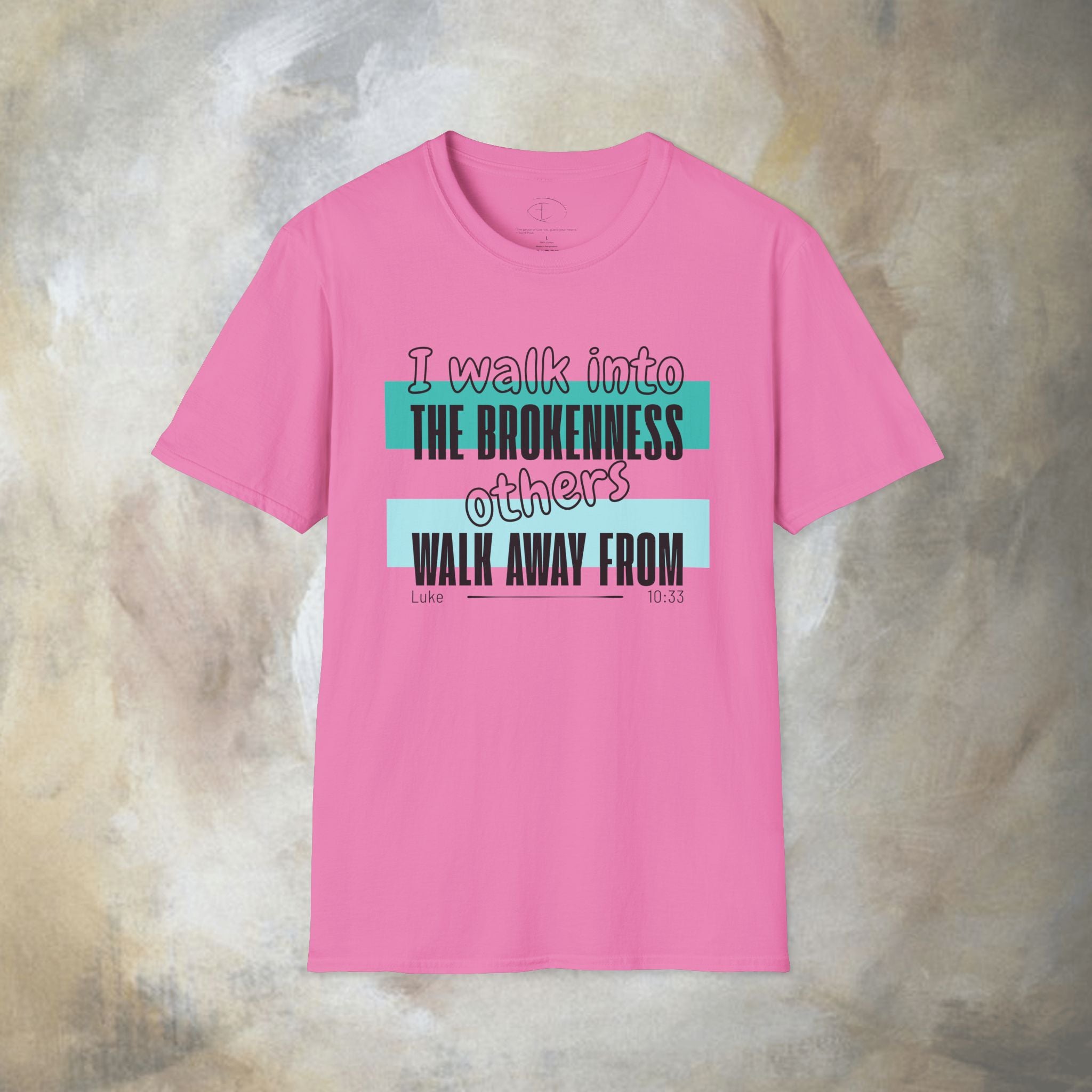 I walk into the brokenness - Luke 10:33 T-Shirt