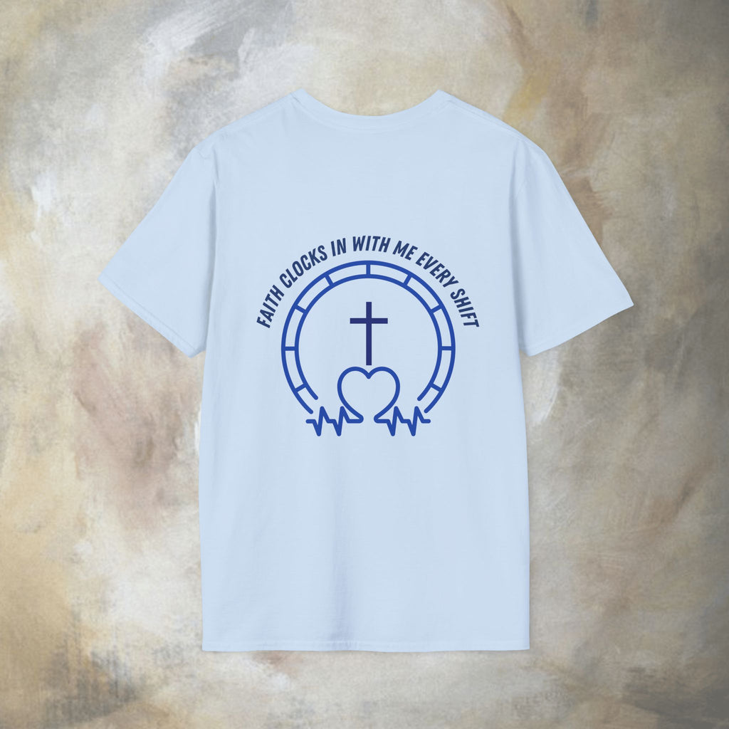 Faith clocks in with me every shift T-Shirt