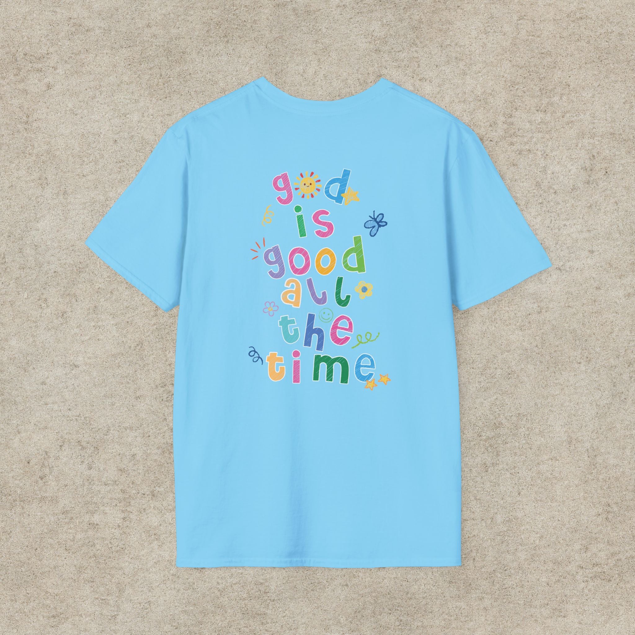 God is good all the time T-shirt