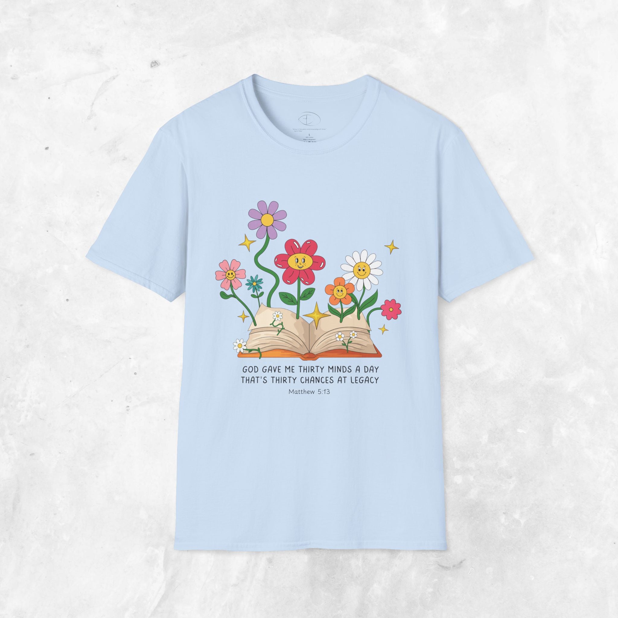 Thirty Chances at Legacy T-Shirt - Matthew 5:13 T-shirt