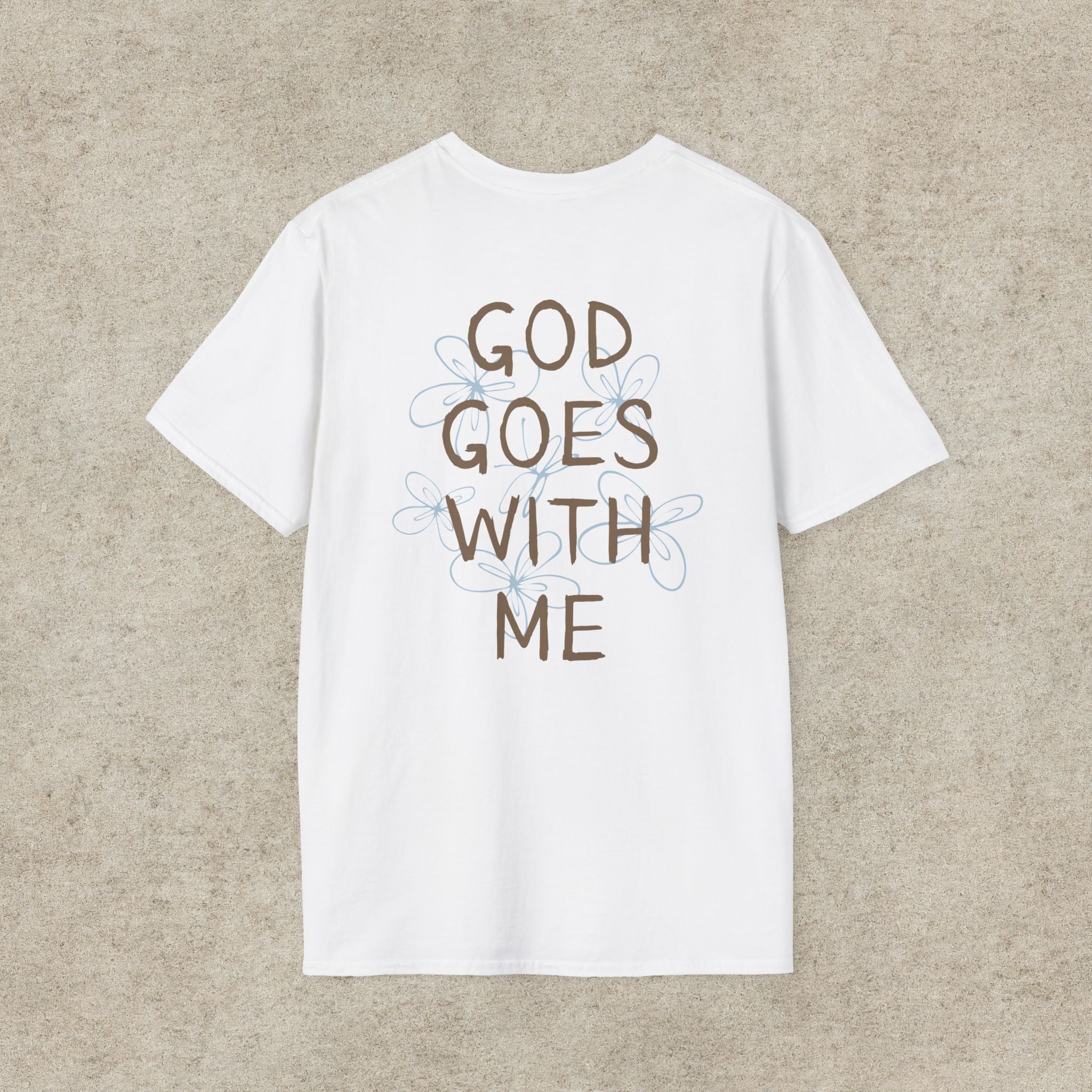 God Goes With Me T-Shirt