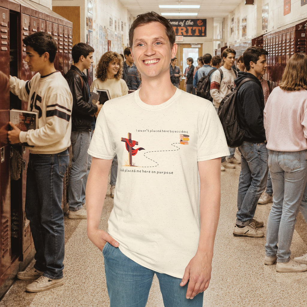 I Wasn’t Placed Here by Accident T-Shirt