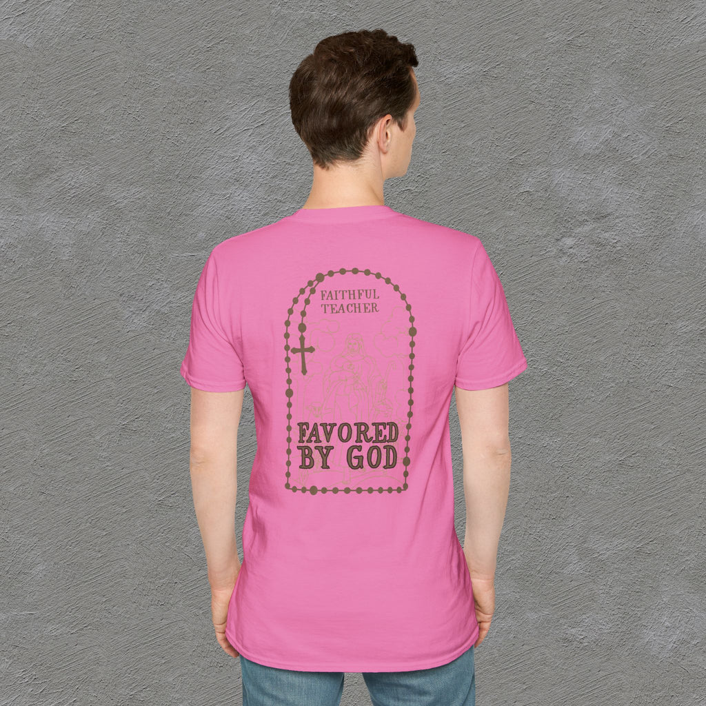 Faithful Teacher, Favored by God T-Shirt