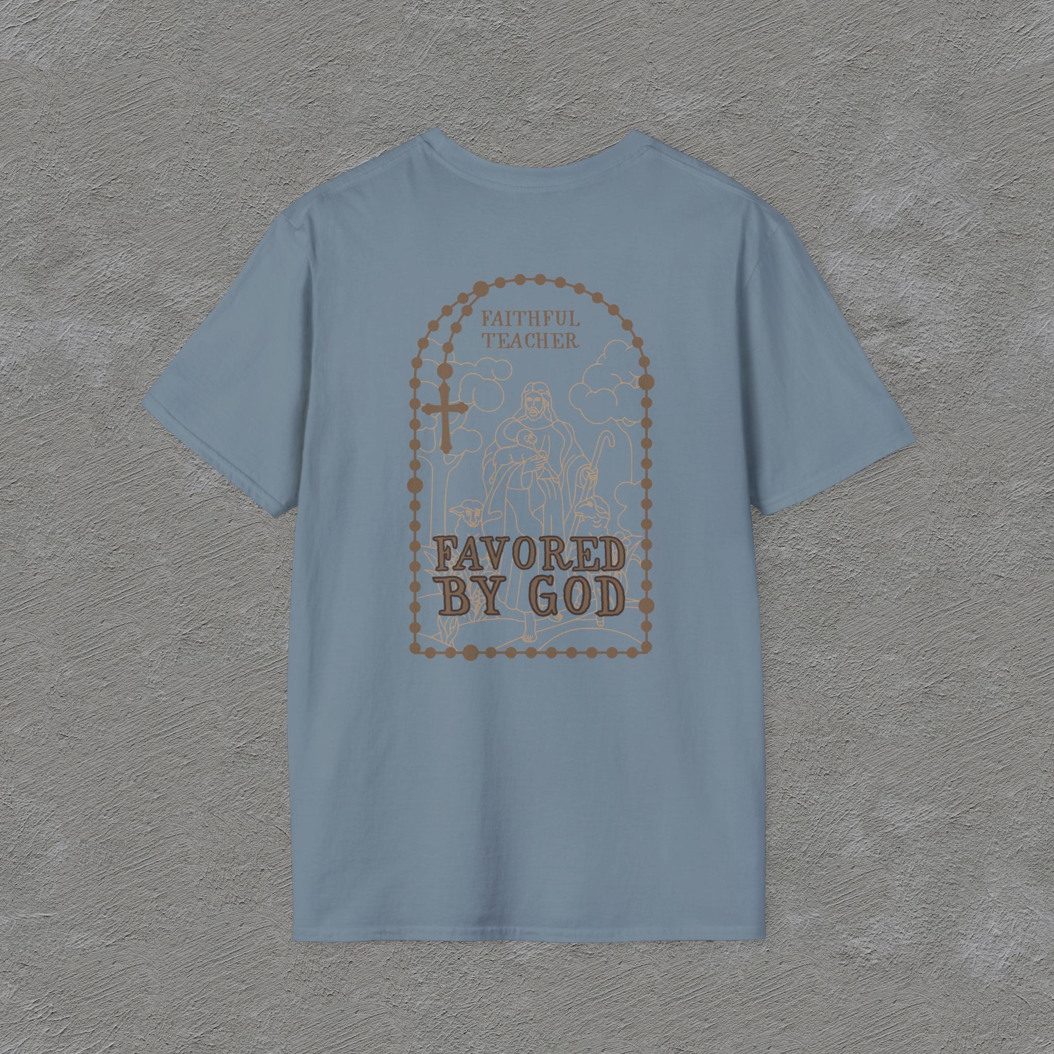 Faithful Teacher, Favored by God T-Shirt
