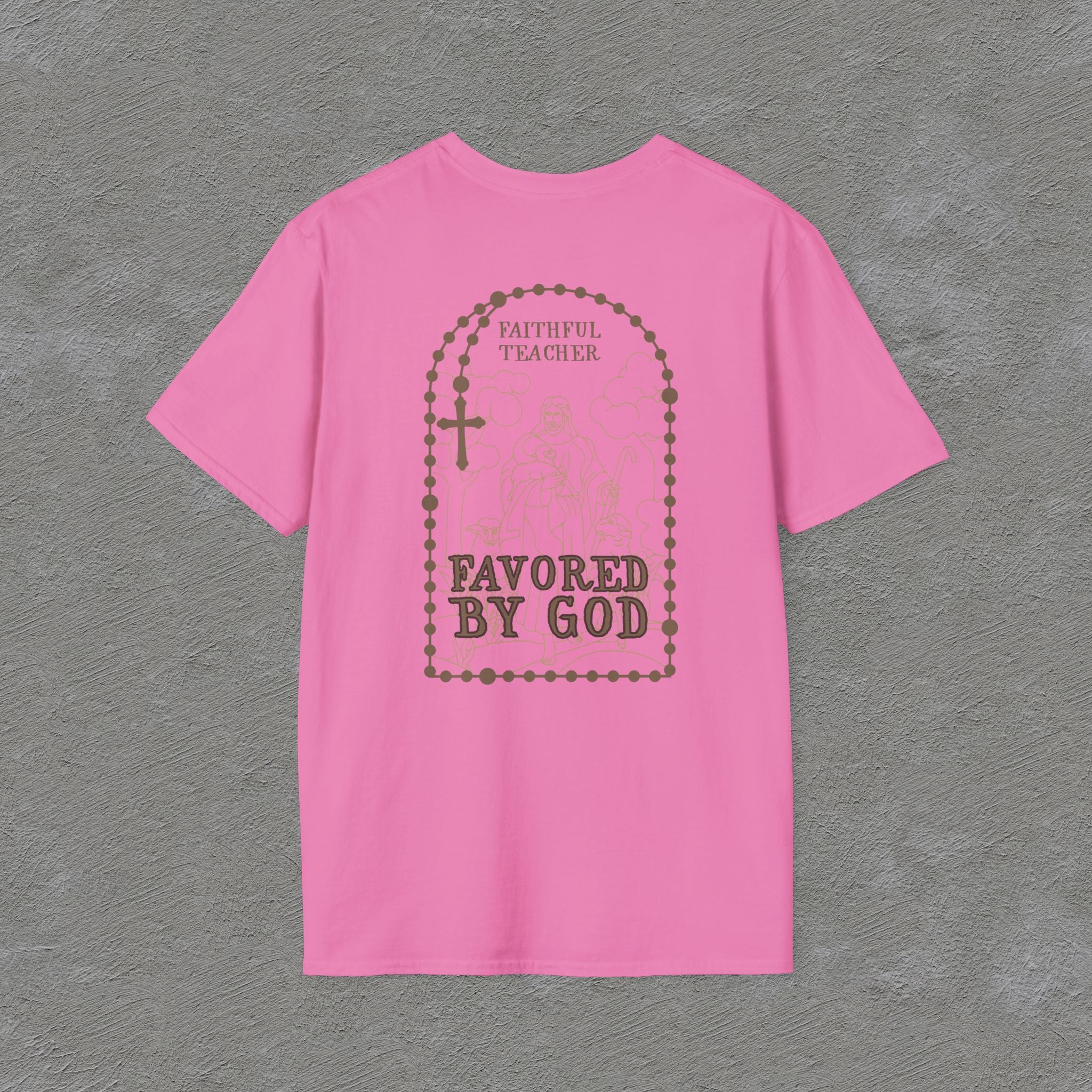 Faithful Teacher, Favored by God T-Shirt